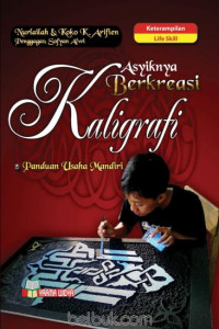 Image of Asiknya Berkreasi Kaligrafi Panduan Usaha Mandiri