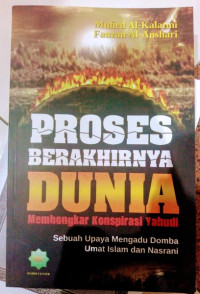 Image of Proses Berakhirnya Dunia : Membongkar Konspirasi Yahudi